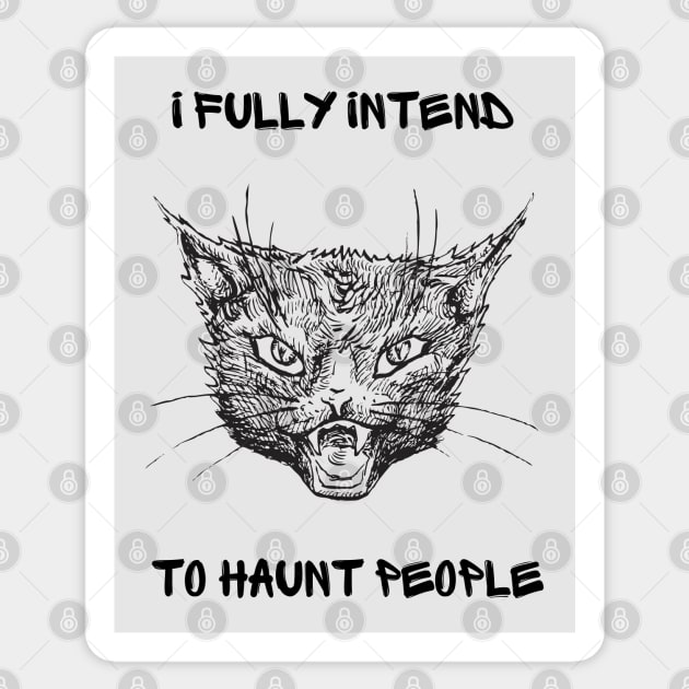 I fully Intend To Hunt People Sticker by MakerMind8.2